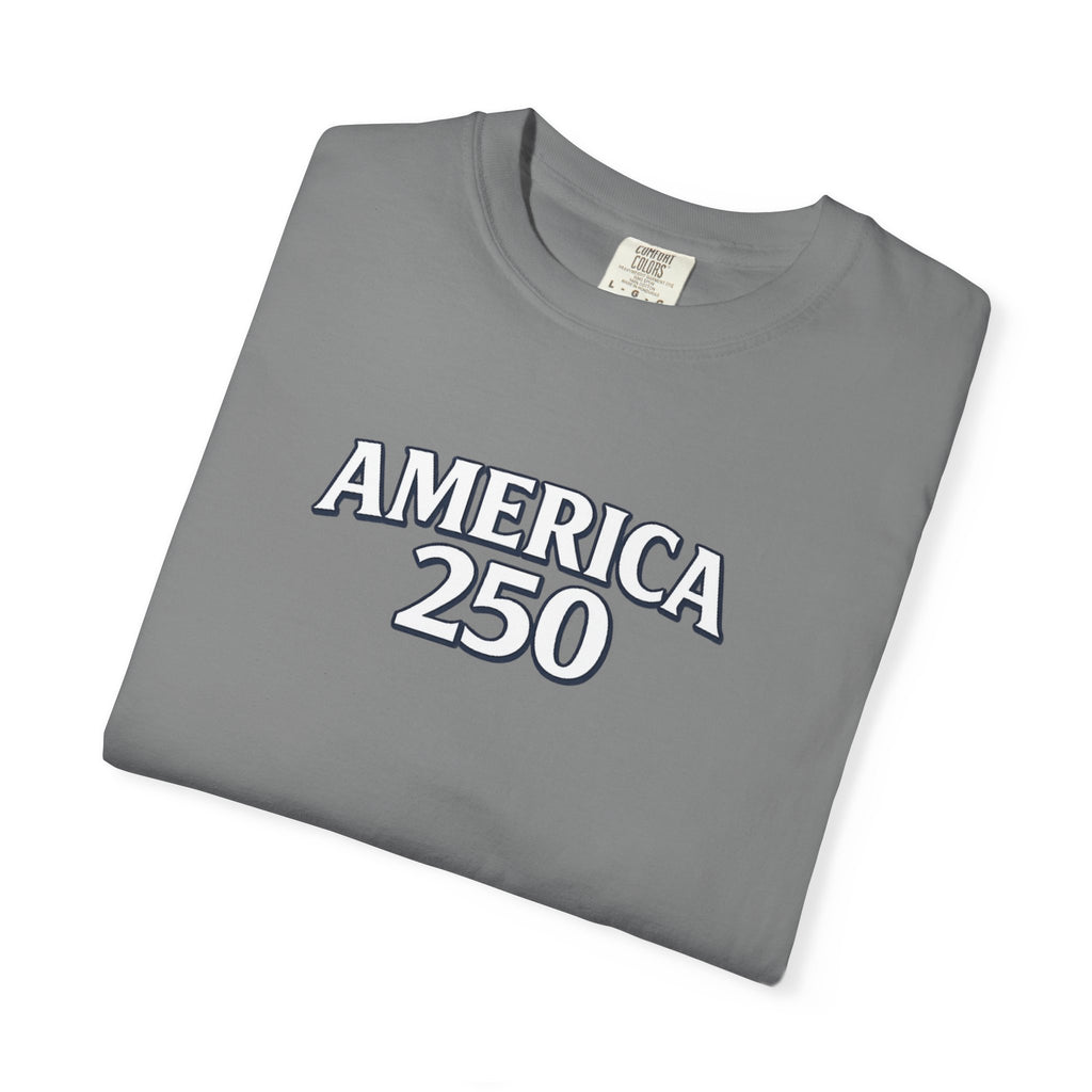 America 250 Commemorative T‑Shirt — 250 Years Strong Edition