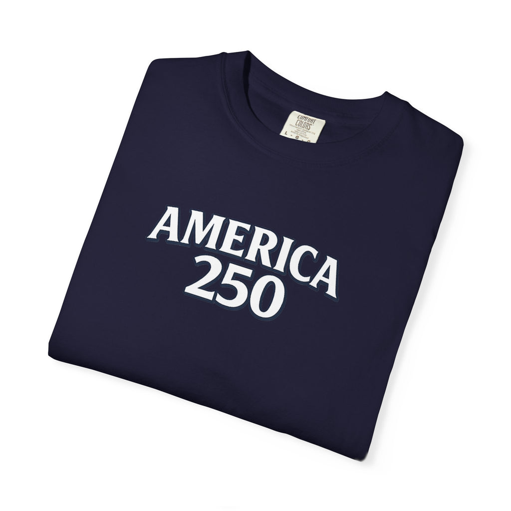 America 250 Commemorative T‑Shirt — 250 Years Strong Edition