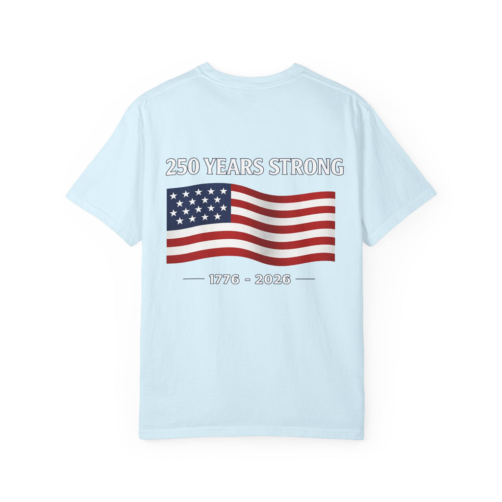 America 250 Commemorative T‑Shirt — 250 Years Strong Edition