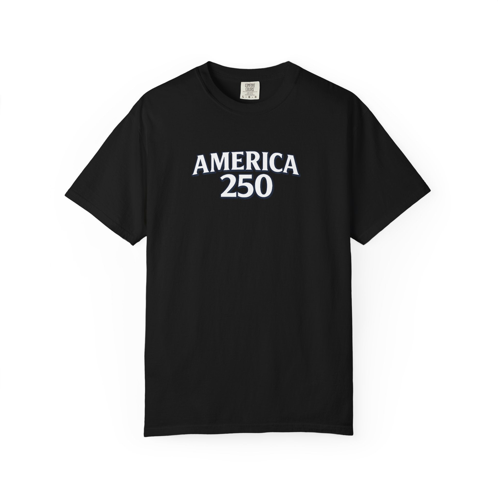 America 250 Commemorative T‑Shirt — 250 Years Strong Edition