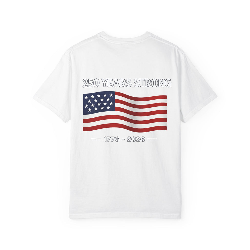 America 250 Commemorative T‑Shirt — 250 Years Strong Edition