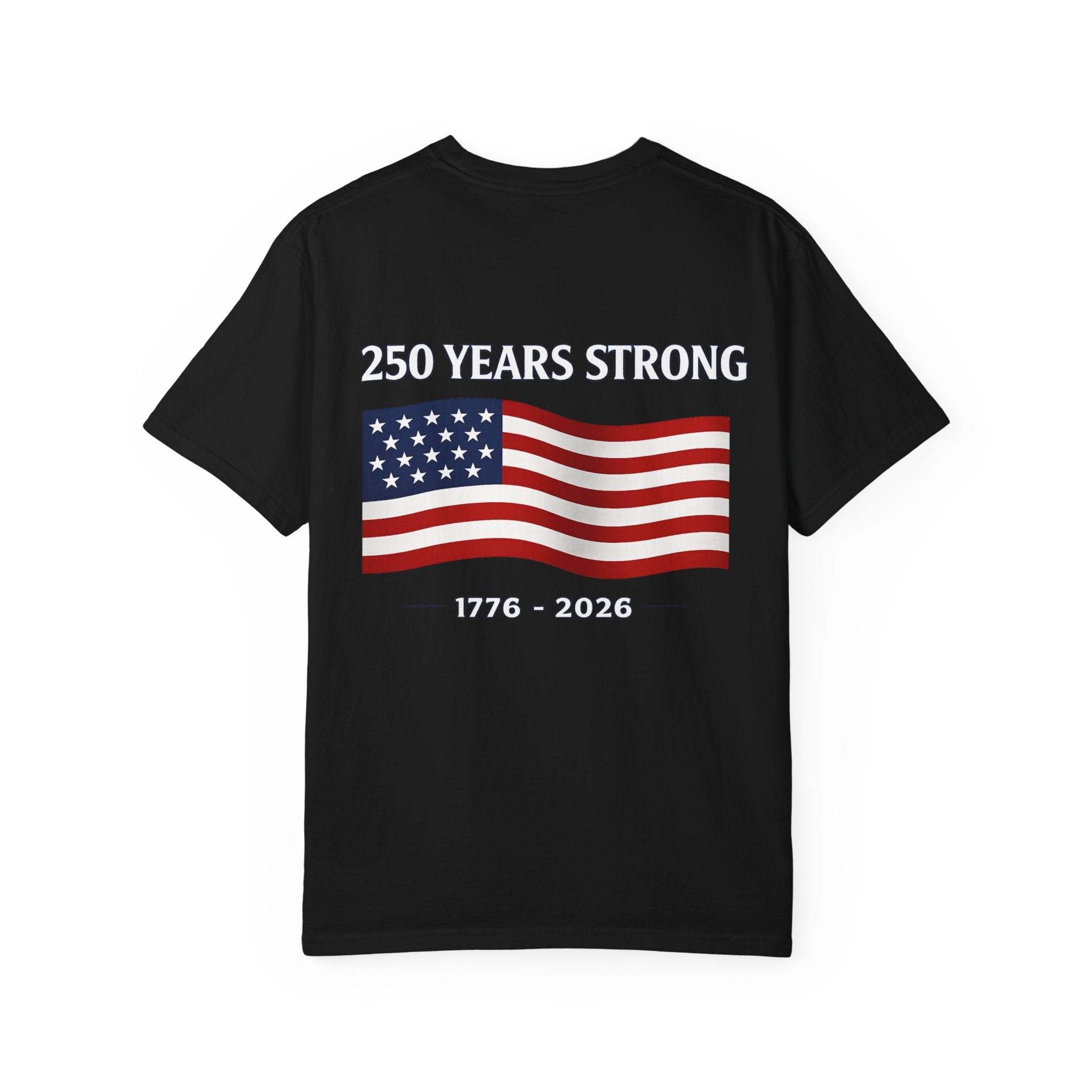 America 250 Commemorative T‑Shirt — 250 Years Strong Edition