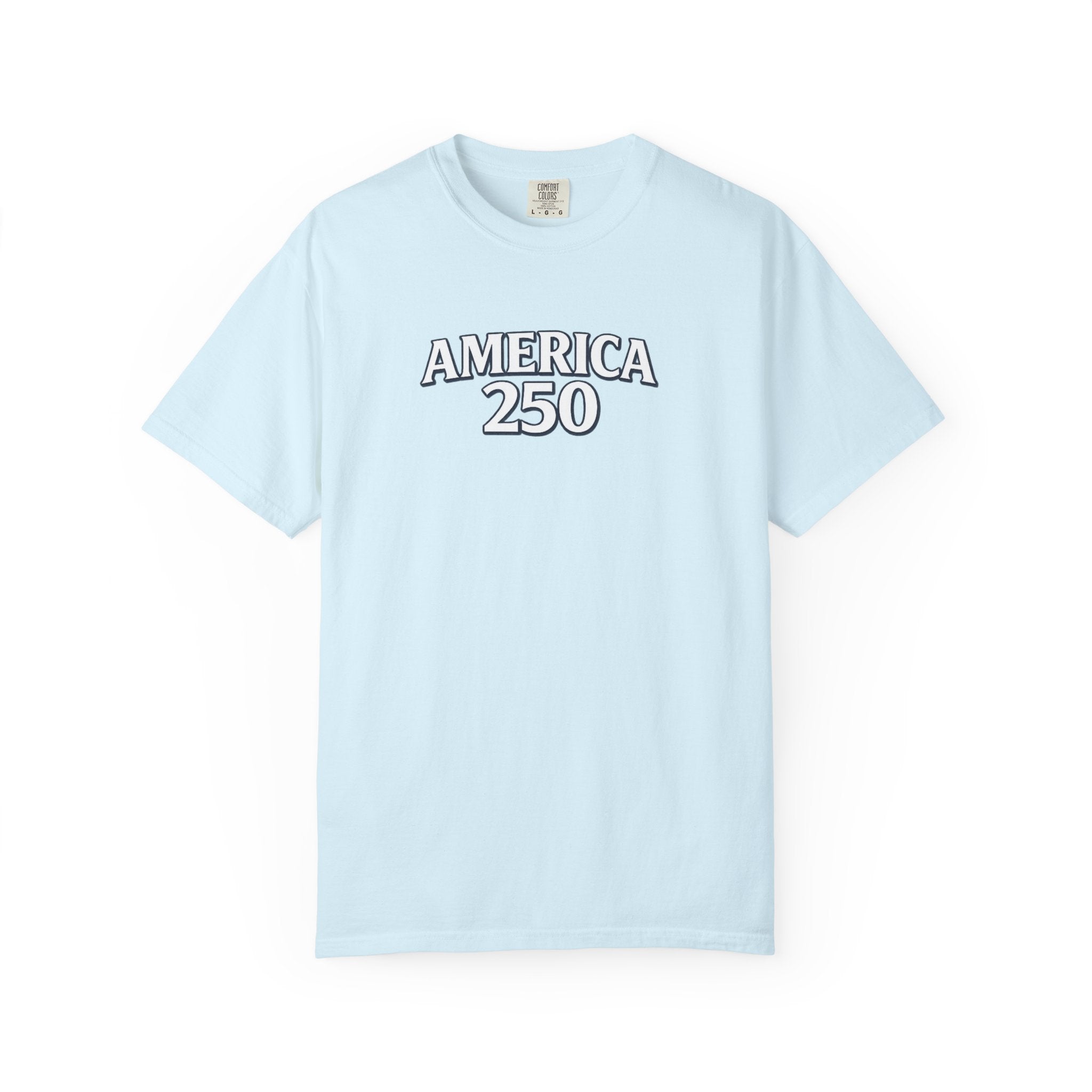America 250 Commemorative T‑Shirt — 250 Years Strong Edition
