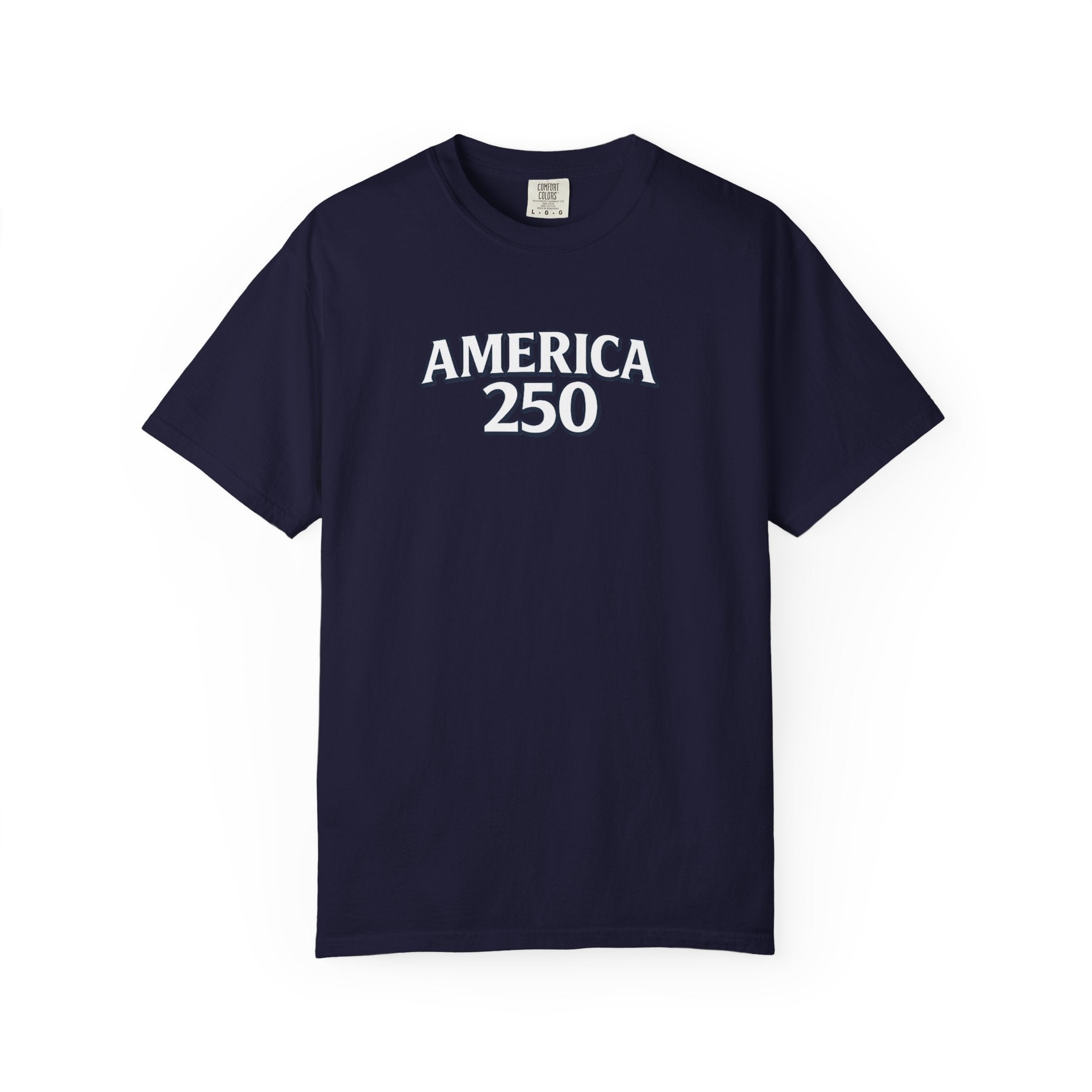 America 250 Commemorative T‑Shirt — 250 Years Strong Edition