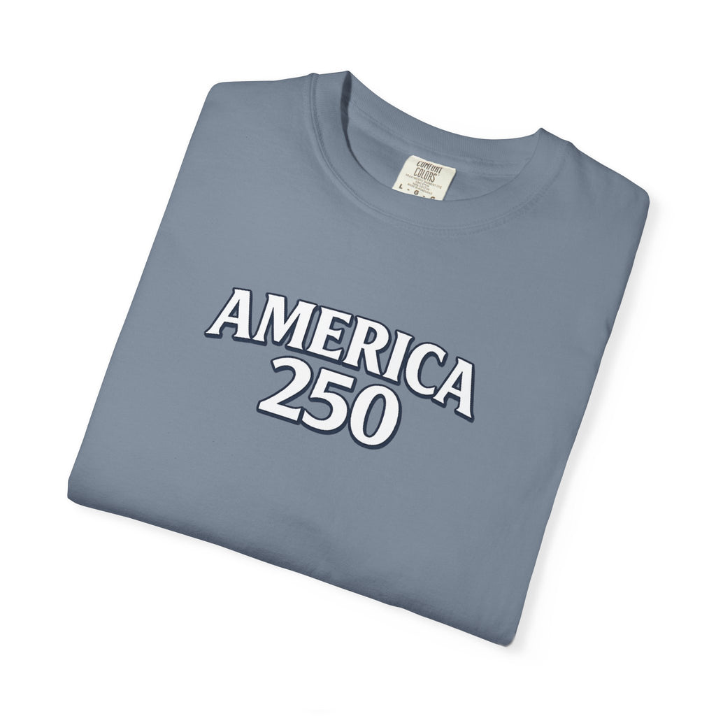 America 250 Commemorative T‑Shirt — 250 Years Strong Edition