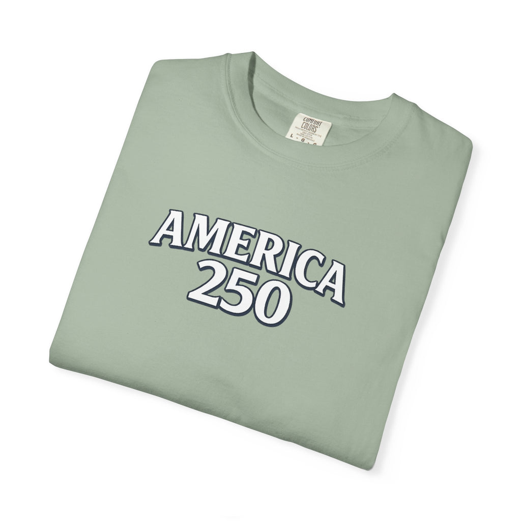 America 250 Commemorative T‑Shirt — 250 Years Strong Edition
