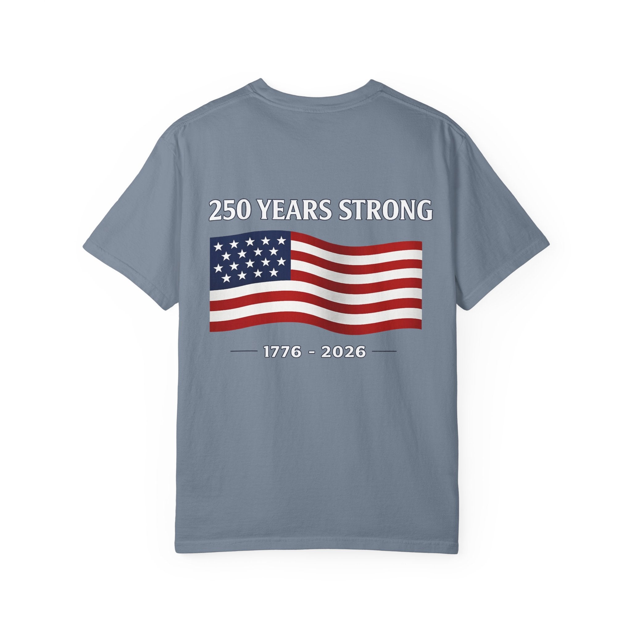 America 250 Commemorative T‑Shirt — 250 Years Strong Edition