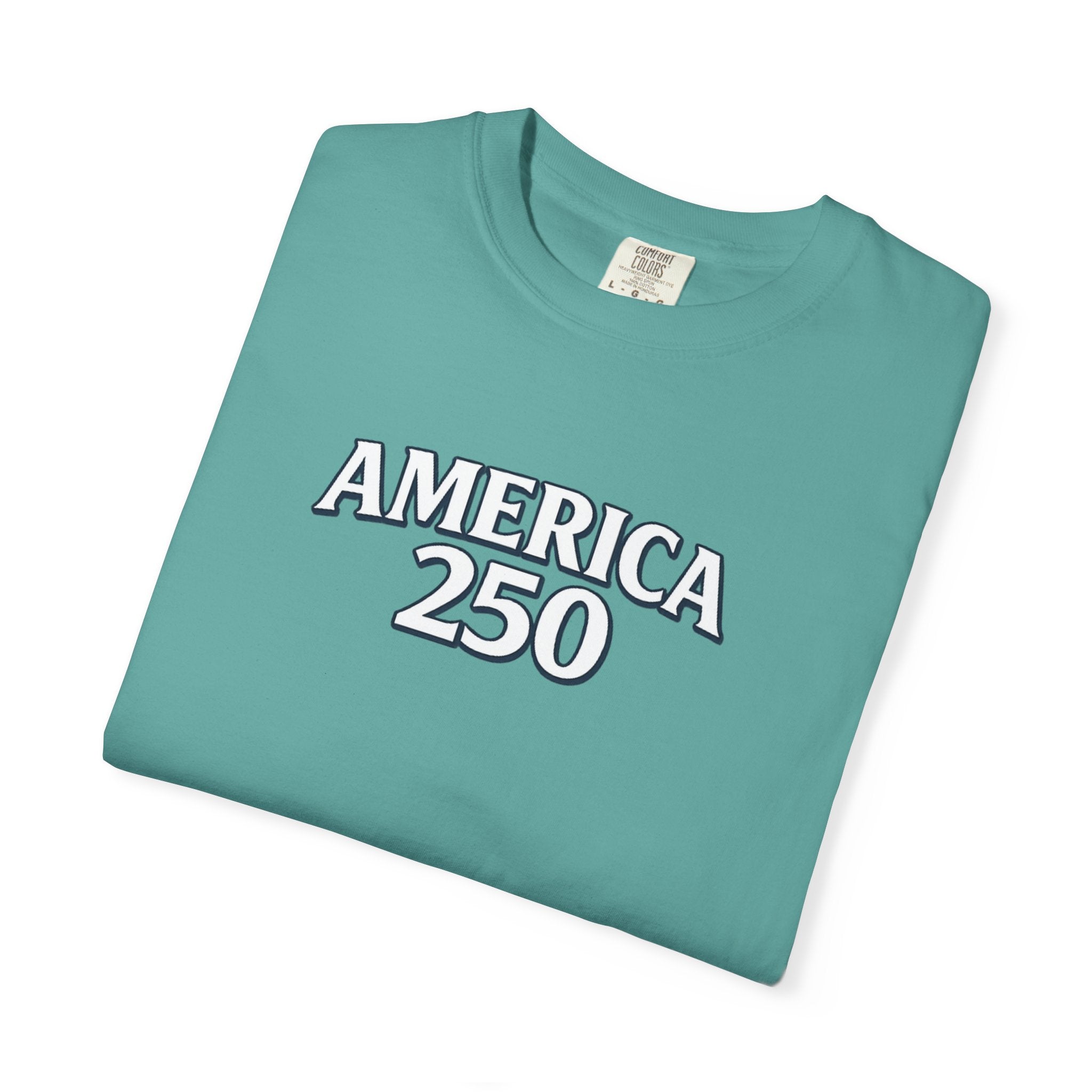 America 250 Commemorative T‑Shirt — 250 Years Strong Edition