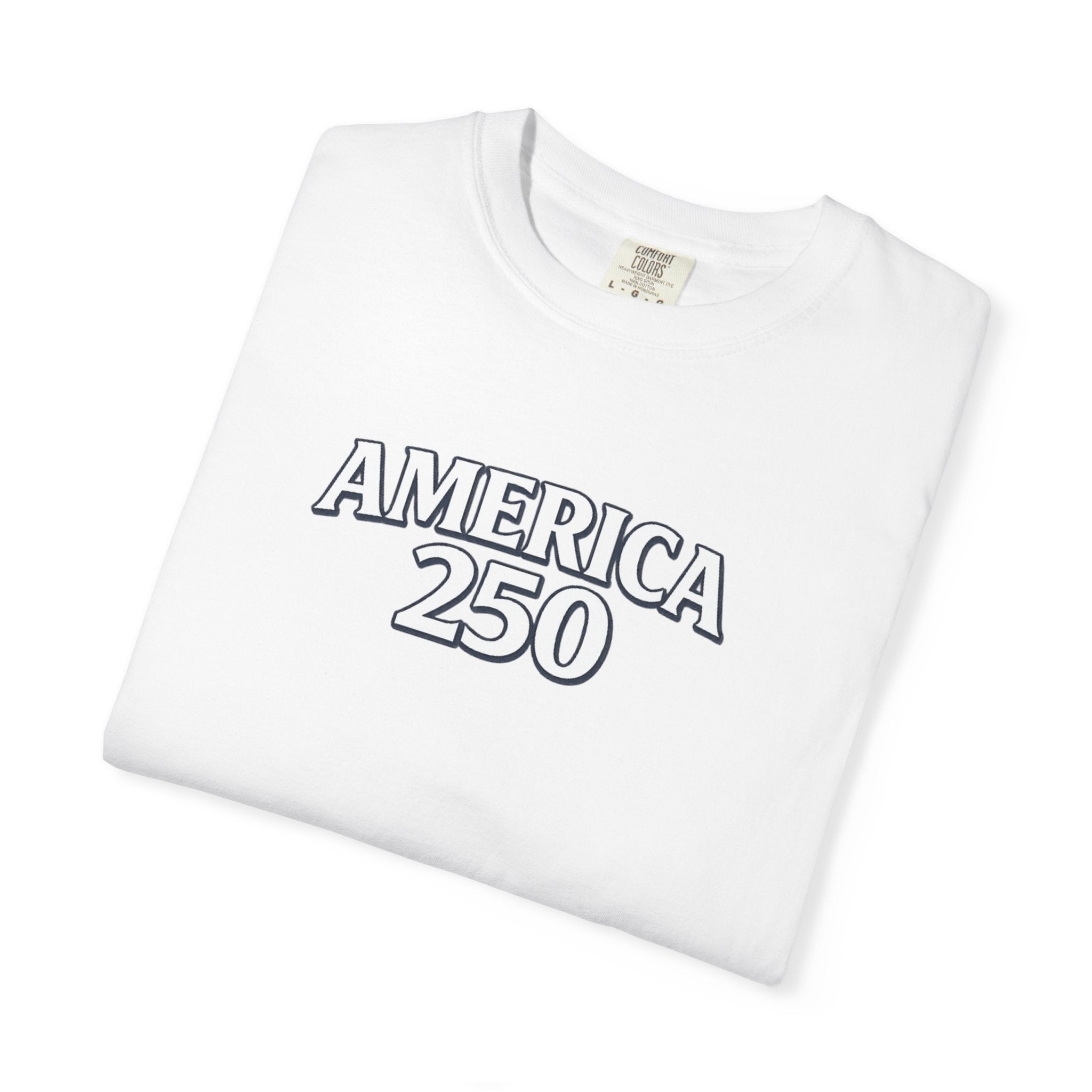 America 250 Commemorative T‑Shirt — 250 Years Strong Edition