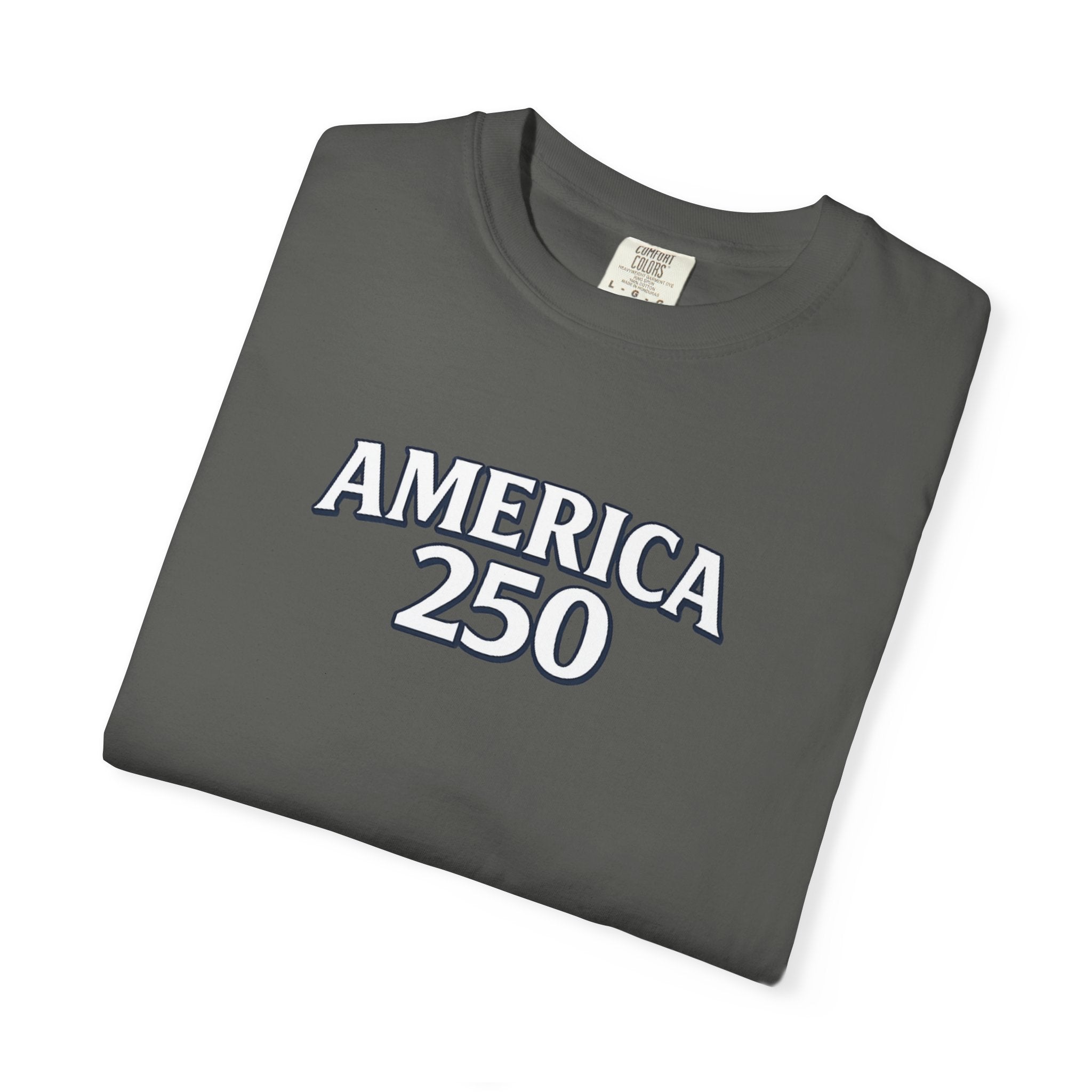 America 250 Commemorative T‑Shirt — 250 Years Strong Edition