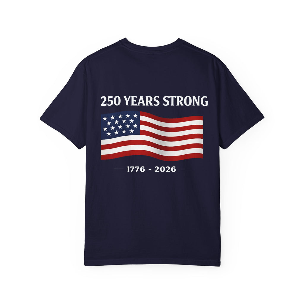 America 250 Commemorative T‑Shirt — 250 Years Strong Edition